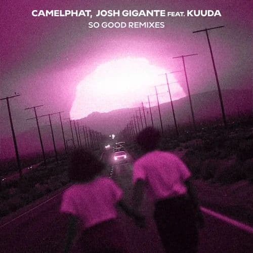 CamelPhat_And_Josh_Gigante_Ft._Kuuda_-_So_Good_Remixes_-WEB-2026-FMC