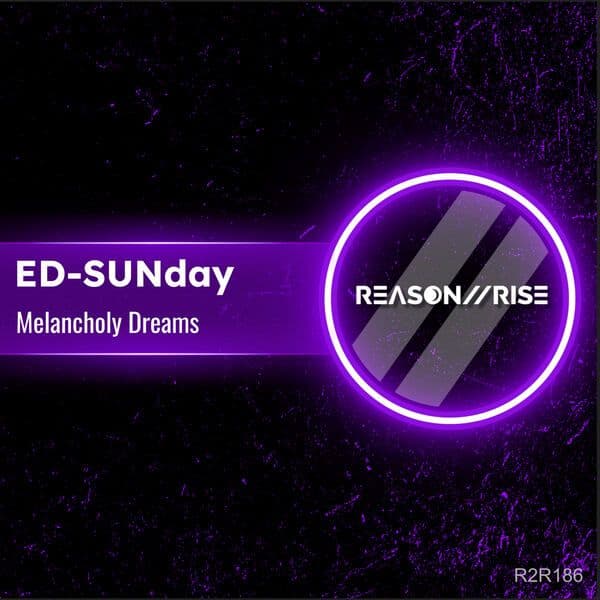 ED-SUNday_-_Melancholy_Dreams-_R2R186_-WEB-2026-ZzZz