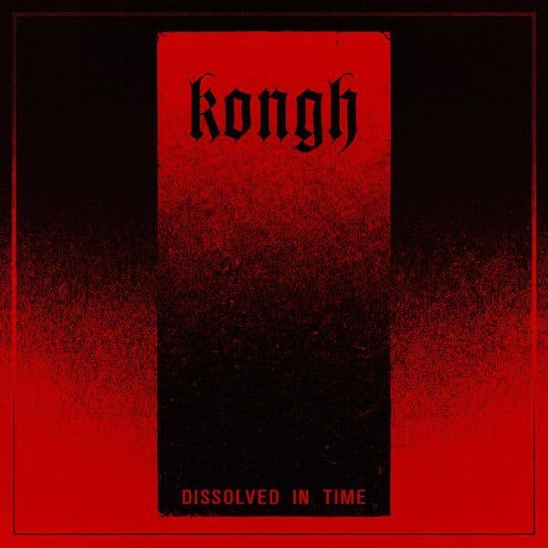 Kongh-Dissolved_In_Time-24BIT-WEB-FLAC-2026-STONERD