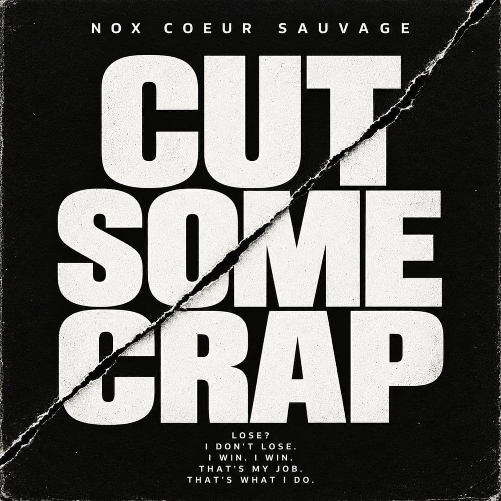 NOX_COEUR_SAUVAGE_-_Cut_Some_Crap-_700971376349_-SINGLE-WEB-2026-ZzZz