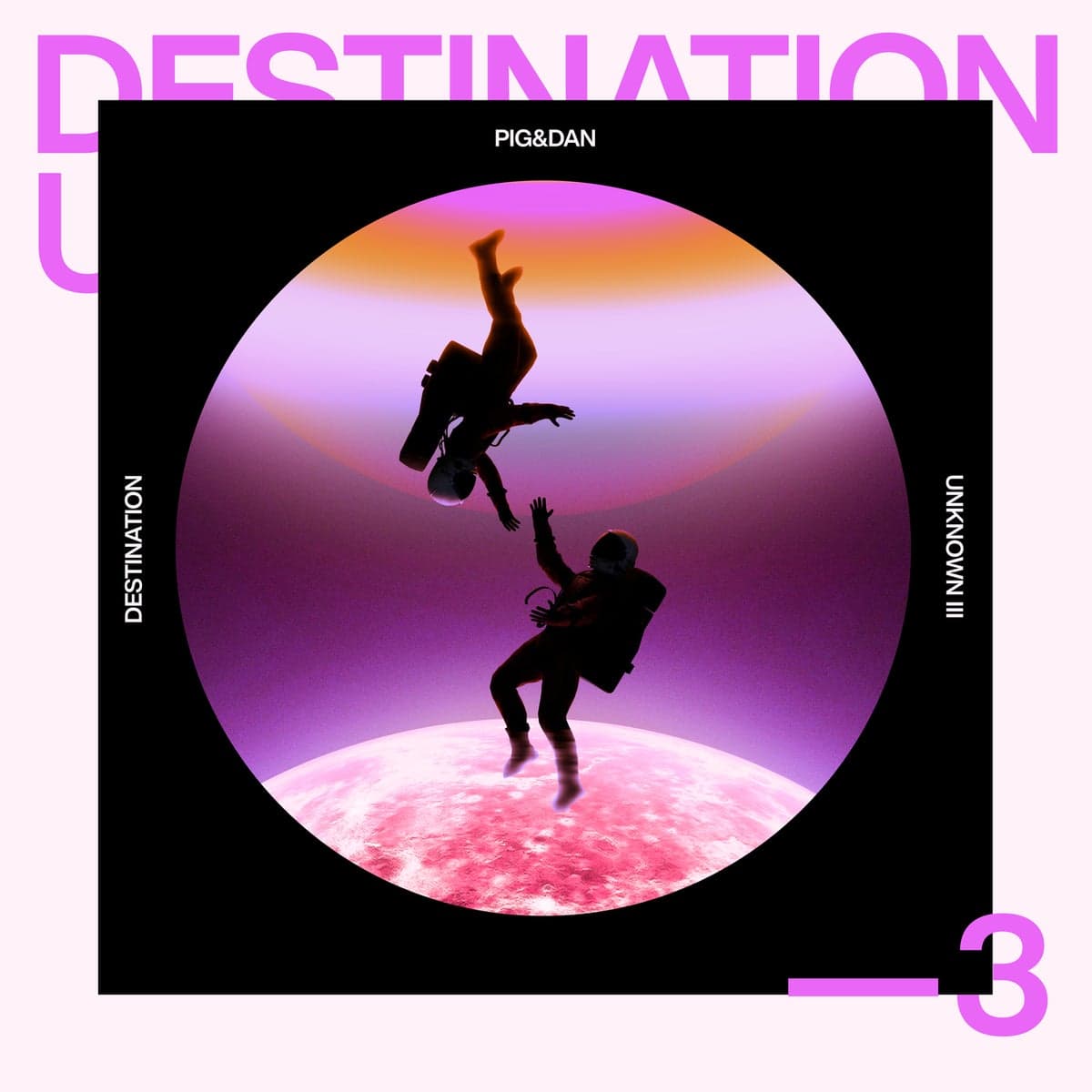 Pig_And_Dan-Destination_Unknown_III-BEDDEST03D-WEB-2026-WAV
