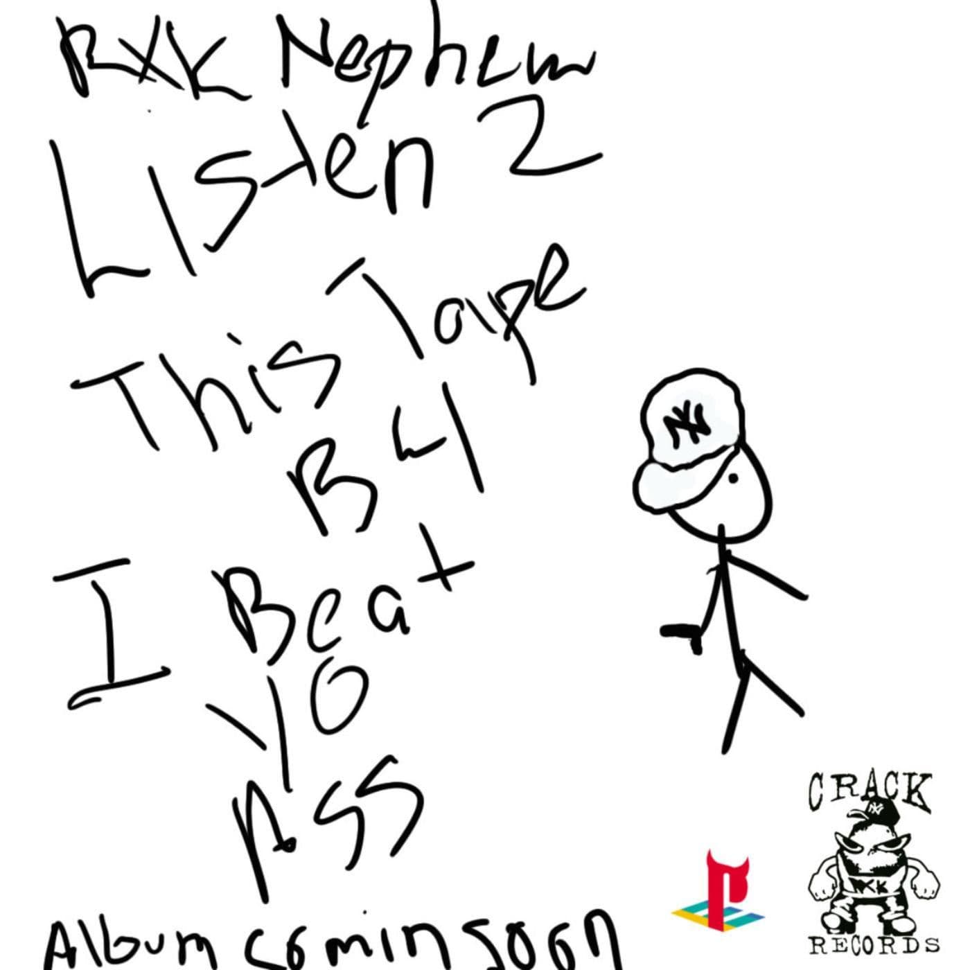 RXKNephew-Listen_2_This_Tape_B4_I_Beat_Yo_Ass-WEB-2026-JADED