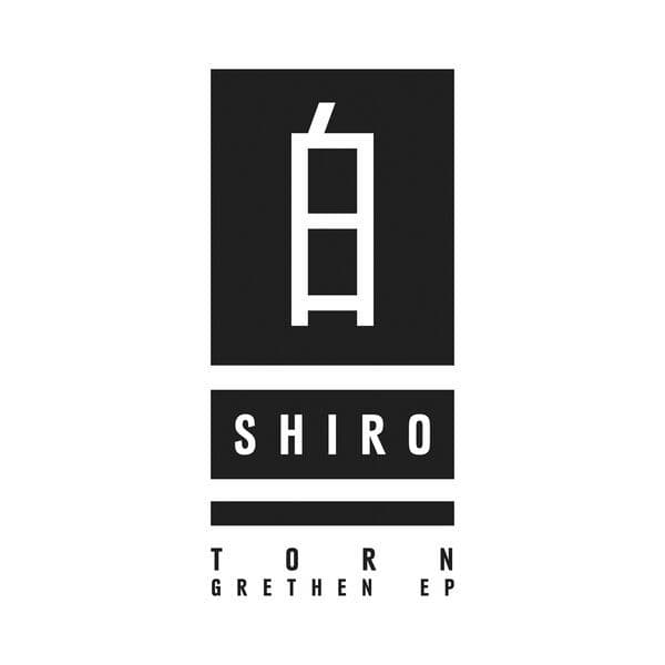 Torn-Grethen_EP-_SHIRO003D_-16BIT-WEB-FLAC-2017-BABAS