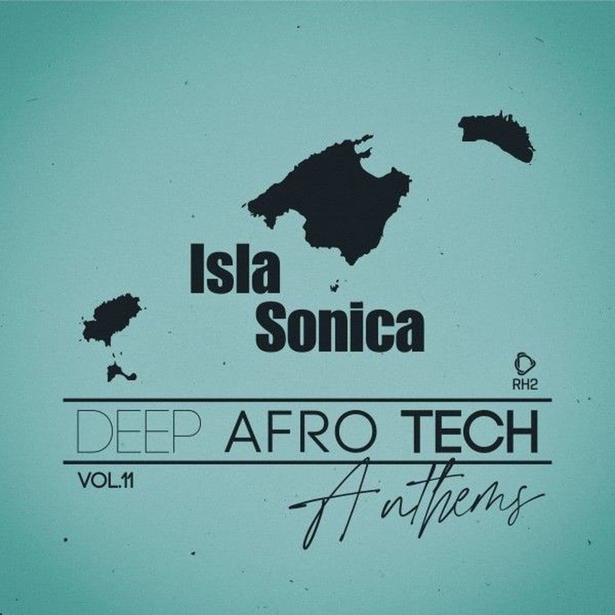 VA-Isla_Sonica_-_Deep-Afro-Tech_Anthems_Vol._11-_RH2COMP3143_-WEB-2026-COS