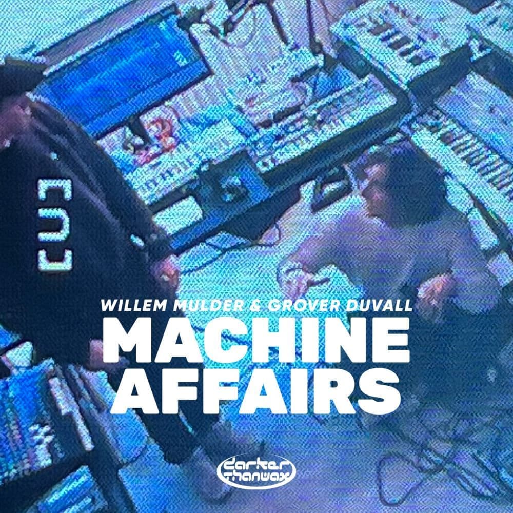Willem_Mulder_x_Grover_Duvall--Machine_Affairs-_DTW083_-WEB-2026-YALLA