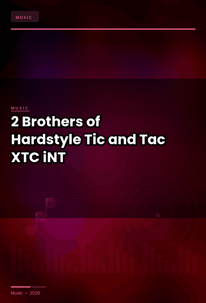 2_Brothers_of_Hardstyle-Tic_and_Tac-SINGLE-WEB-2023-XTC_iNT