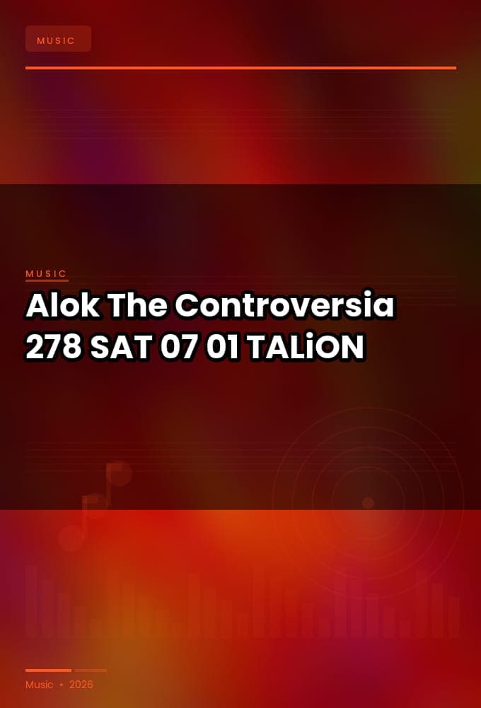 Alok_-_The_Controversia_278-SAT-07-01-2026-TALiON
