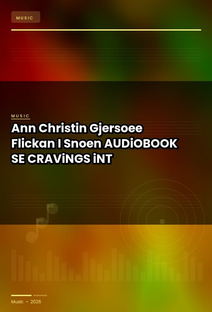 Ann_Christin_Gjersoee_-_Flickan_I_Snoen-AUDiOBOOK-WEB-SE-2026-CRAViNGS_iNT