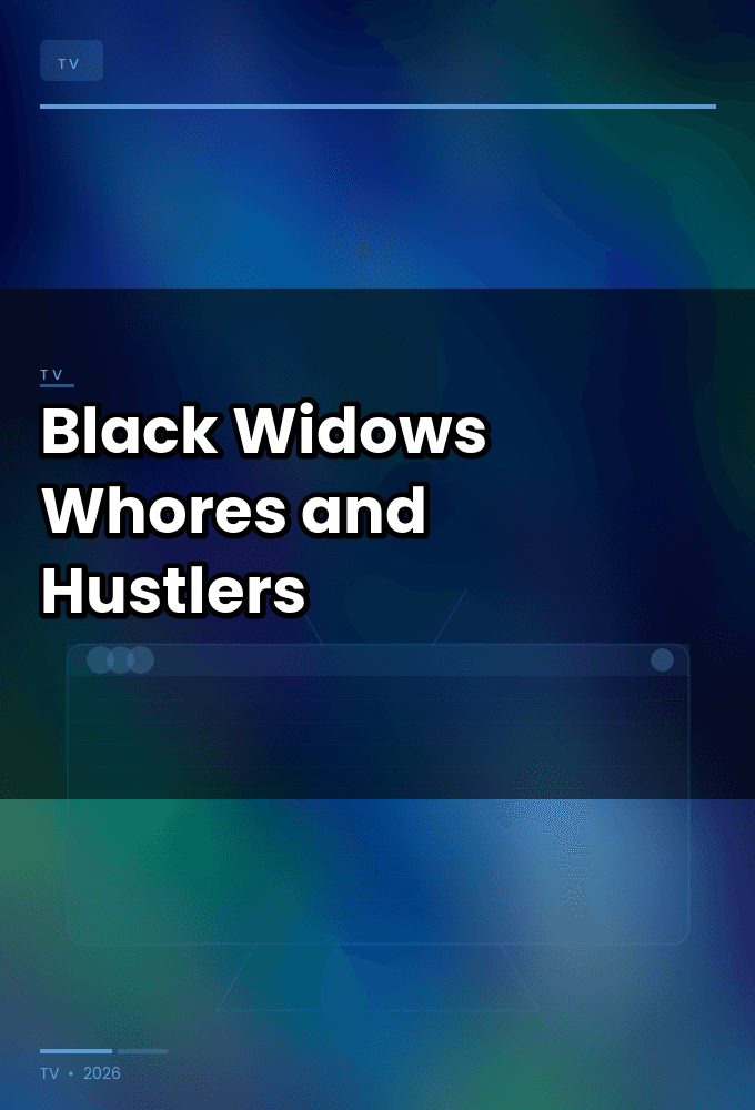 Black Widows Whores and Hustlers