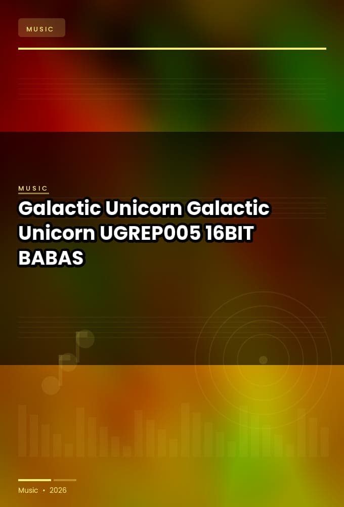 Galactic_Unicorn-Galactic_Unicorn_EP-_UGREP005_-16BIT-WEB-FLAC-2025-BABAS