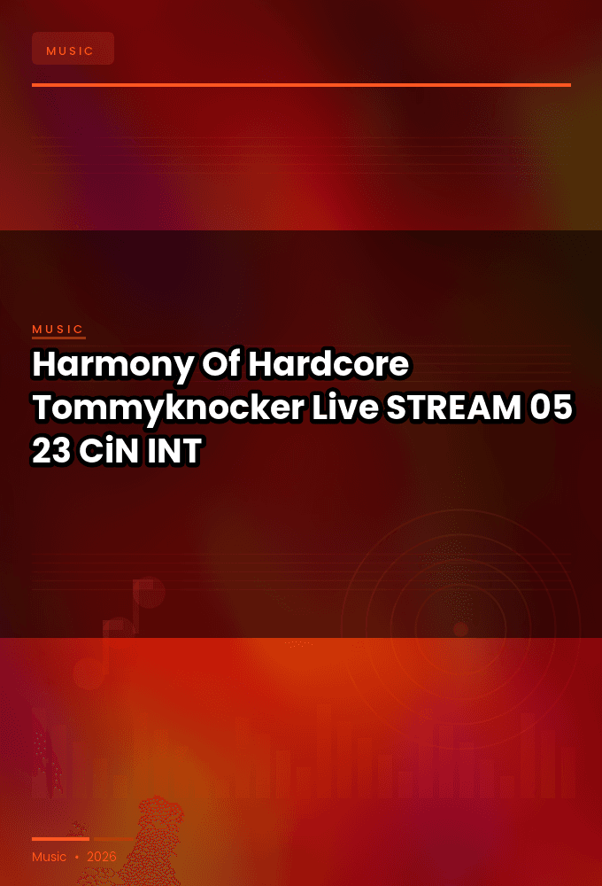 Harmony_Of_Hardcore_2026-Tommyknocker_Live-STREAM-05-23-2026-CiN_INT