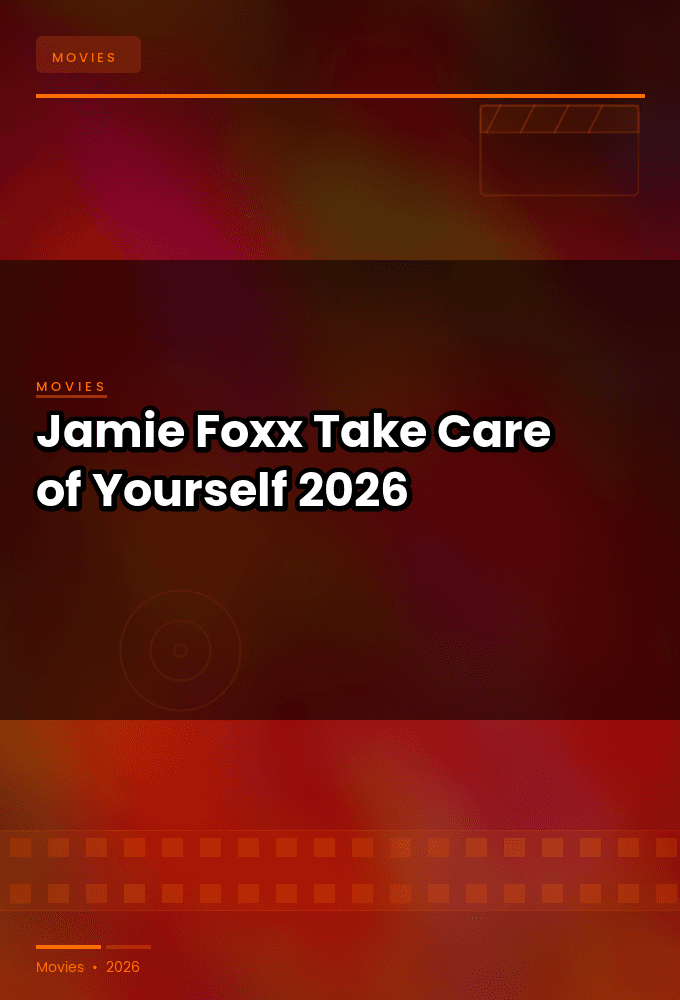 Jamie Foxx Take Care of Yourself 2026 720p WEB H264-AFO