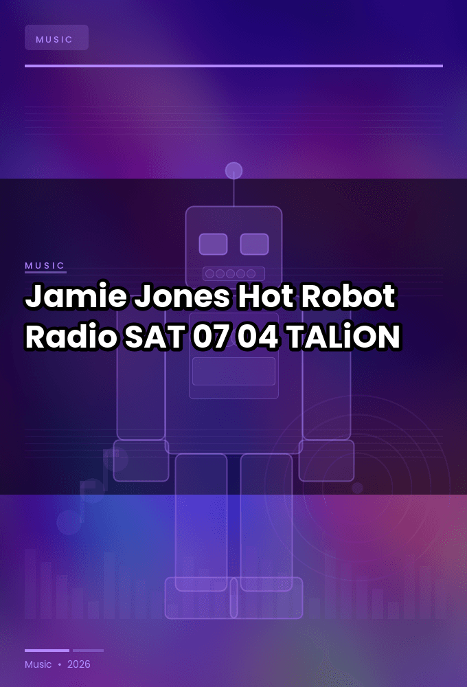 Jamie_Jones_-_Hot_Robot_Radio-SAT-07-04-2026-TALiON