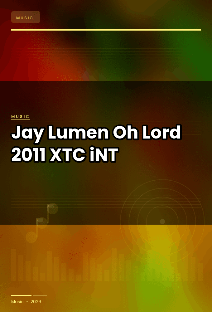Jay_Lumen-Oh_Lord-WEB-2011-XTC_iNT