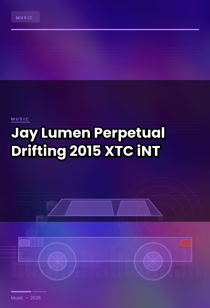 Jay_Lumen-Perpetual_Drifting_EP-WEB-2015-XTC_iNT