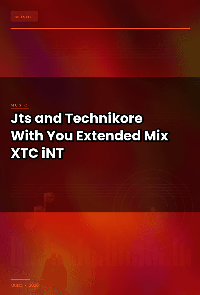 Jts_and_Technikore-With_You_Extended_Mix_-SINGLE-WEB-2024-XTC_iNT