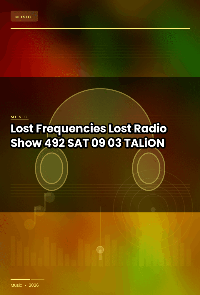 Lost_Frequencies_-_Lost_Radio_Show_492-SAT-09-03-2026-TALiON