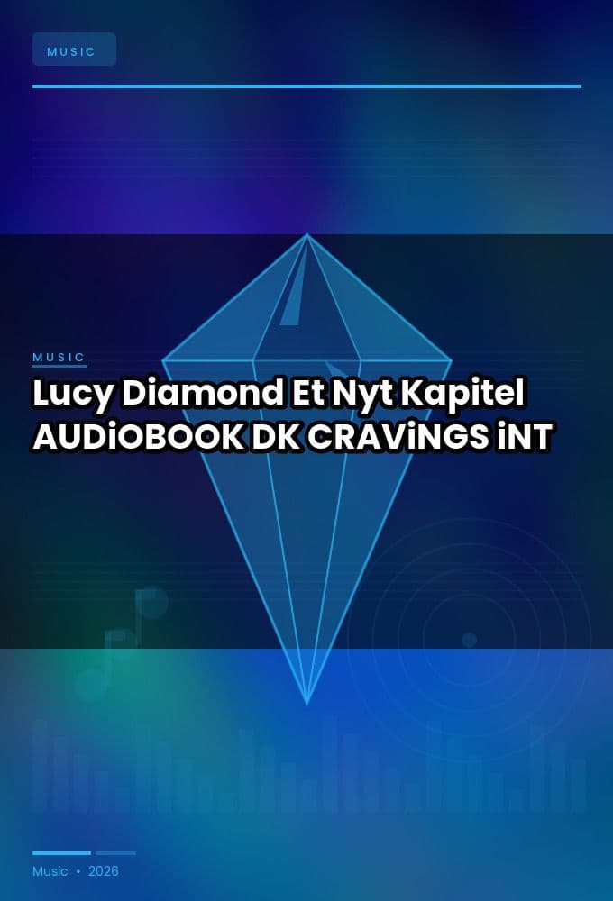 Lucy_Diamond_-_Et_Nyt_Kapitel-AUDiOBOOK-WEB-DK-2026-CRAViNGS_iNT