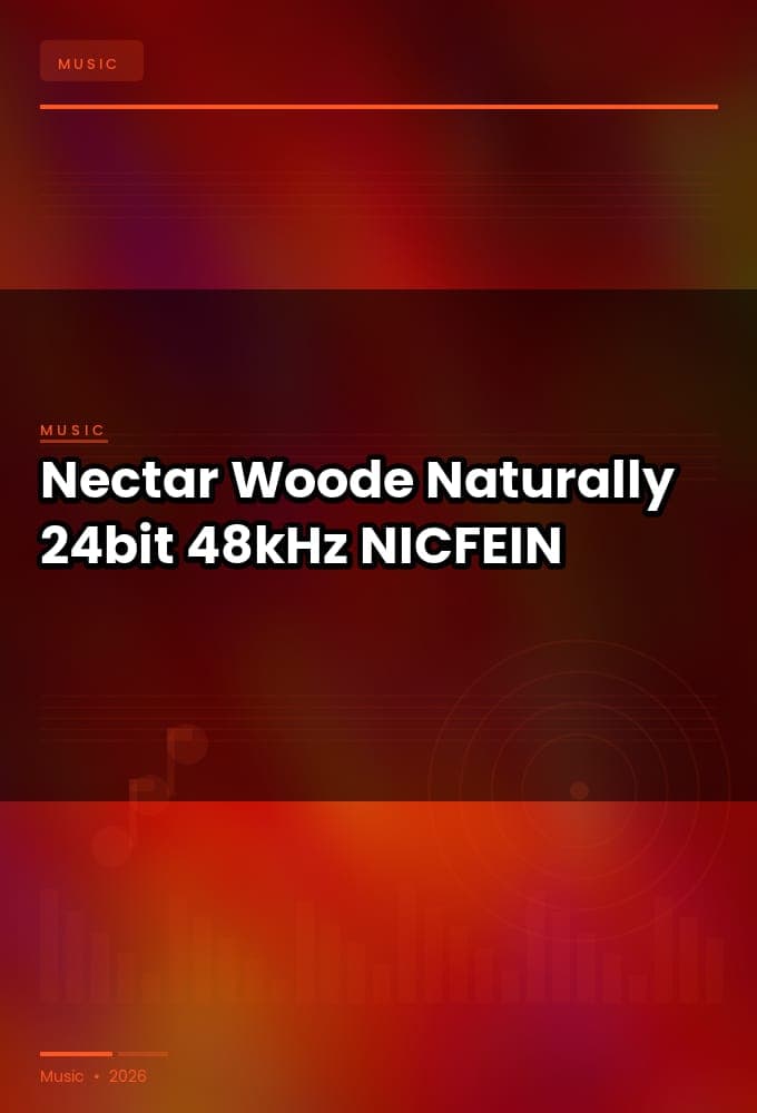 Nectar_Woode_-_Naturally_2026_FLAC_24bit-48kHz_-NICFEIN