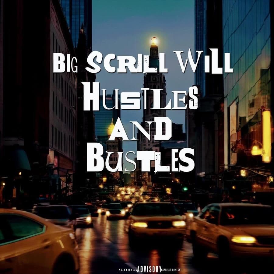 Big_Scrill_Will-Hustles_And_Bustles-WEB-2025-RAGEMP3