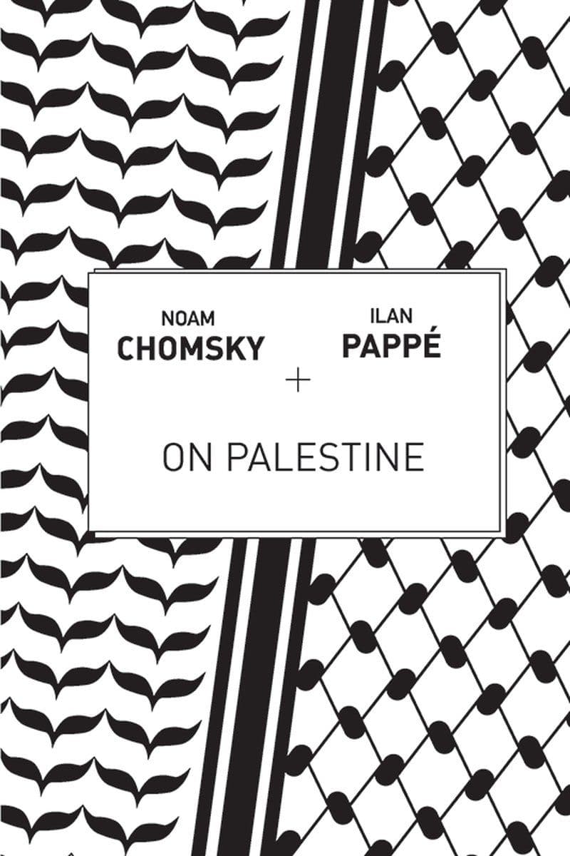 Noam Chomsky And Ilan Pappe - On Palestine - 2015 [EN]