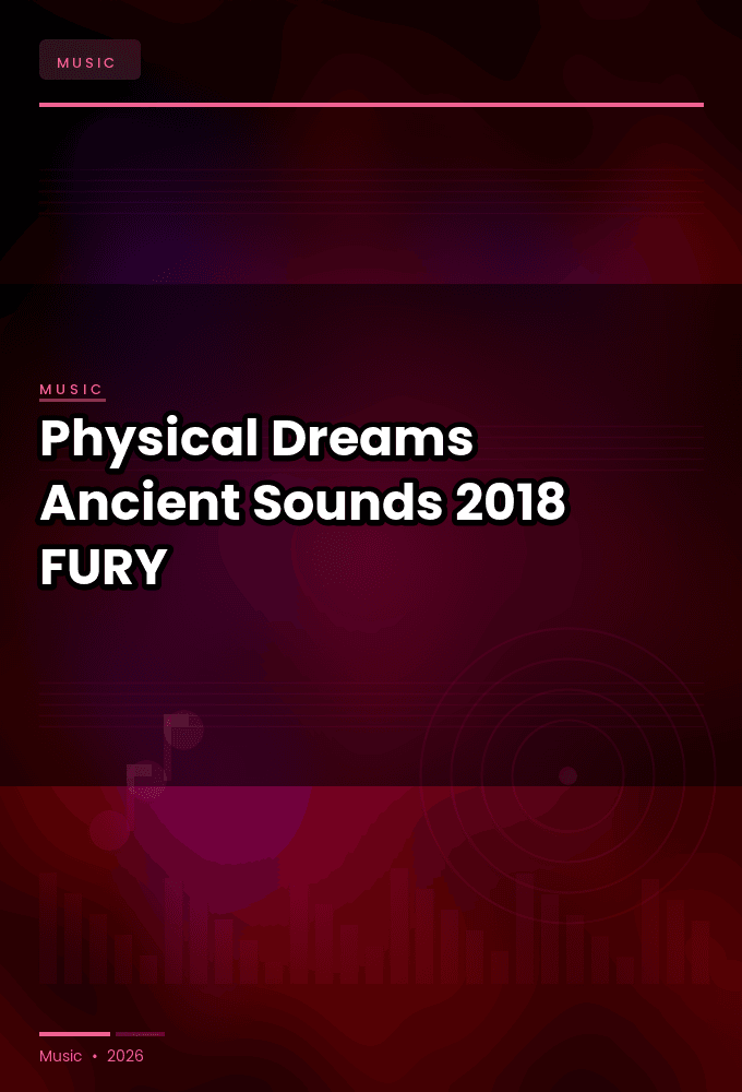 Physical_Dreams-Ancient_Sounds-WEB-2018-FURY