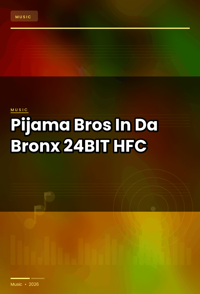 Pijama_Bros-In_Da_Bronx-SINGLE-24BIT-WEB-FLAC-2026-HFC