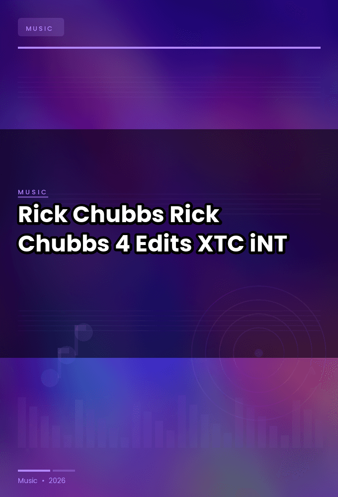 Rick_Chubbs-Rick_Chubbs_EP_4_Edits_-WEB-2024-XTC_iNT