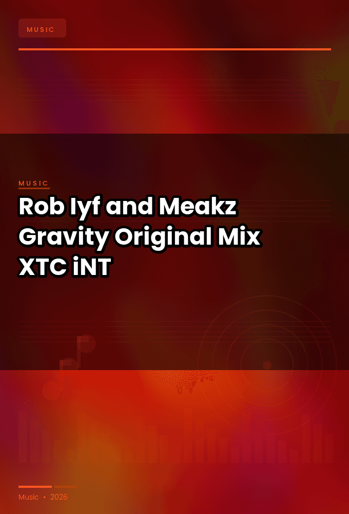 Rob_Iyf_and_Meakz-Gravity_Original_Mix_-SINGLE-WEB-2024-XTC_iNT