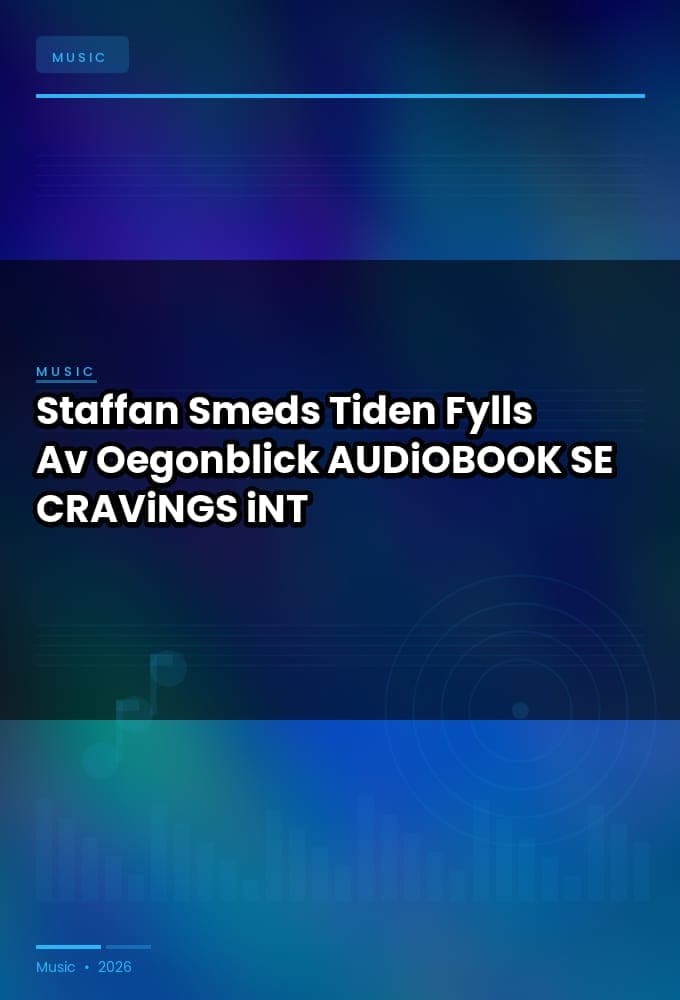 Staffan_Smeds_-_Tiden_Fylls_Av_Oegonblick-AUDiOBOOK-WEB-SE-2026-CRAViNGS_iNT
