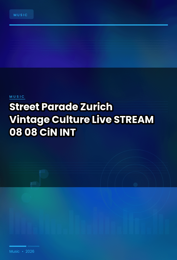 Street_Parade_Zurich_2026-Vintage_Culture_Live-STREAM-08-08-2026-CiN_INT