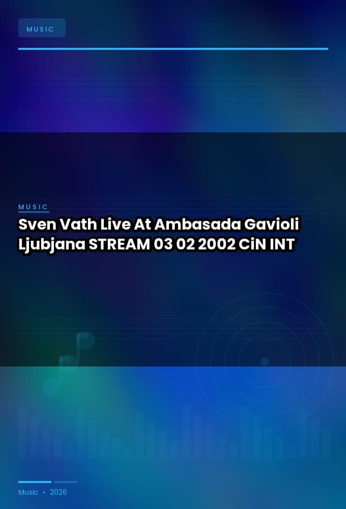 Sven_Vath-Live_At_Ambasada_Gavioli_Ljubjana-STREAM-03-02-2002-CiN_INT
