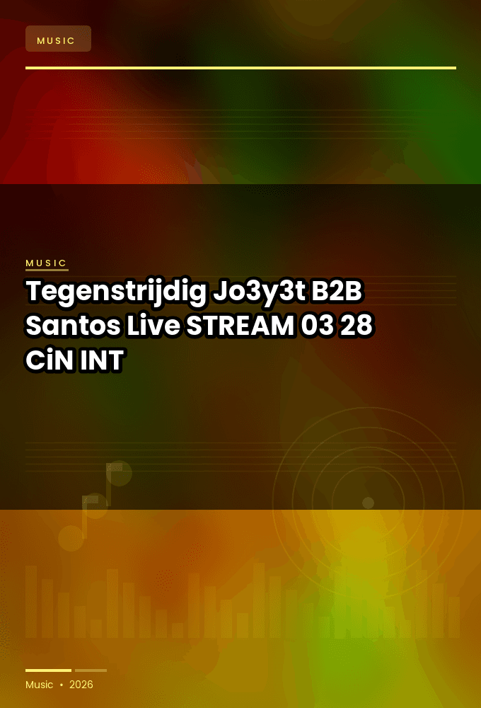 Tegenstrijdig_2026-Jo3y3t_B2B_Santos_Live-STREAM-03-28-2026-CiN_INT