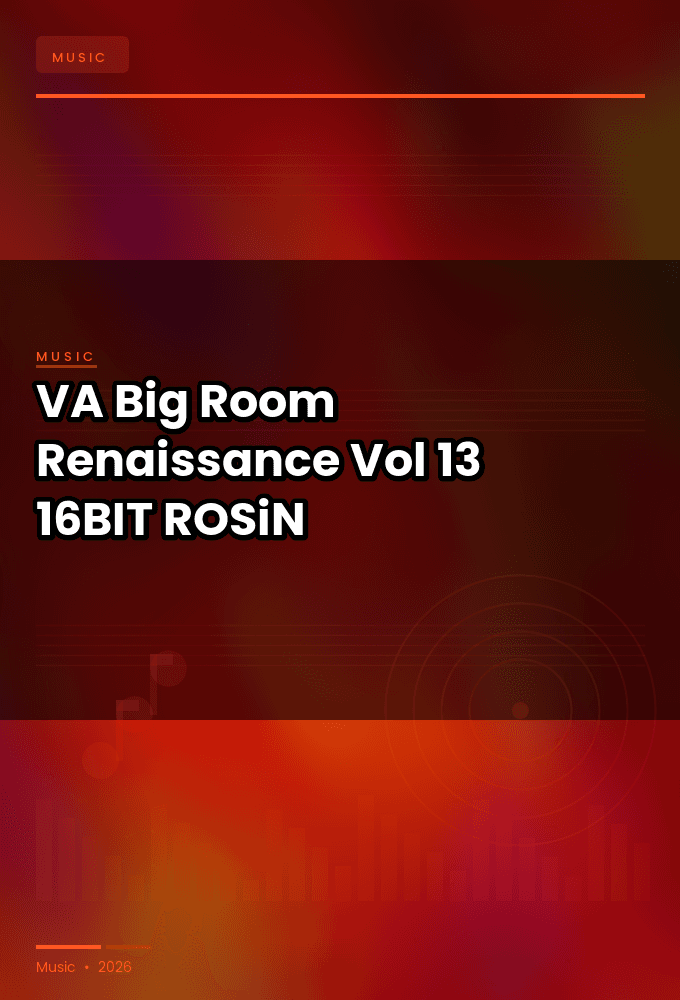 VA-Big_Room_Renaissance_Vol._13-16BIT-WEB-FLAC-2026-ROSiN