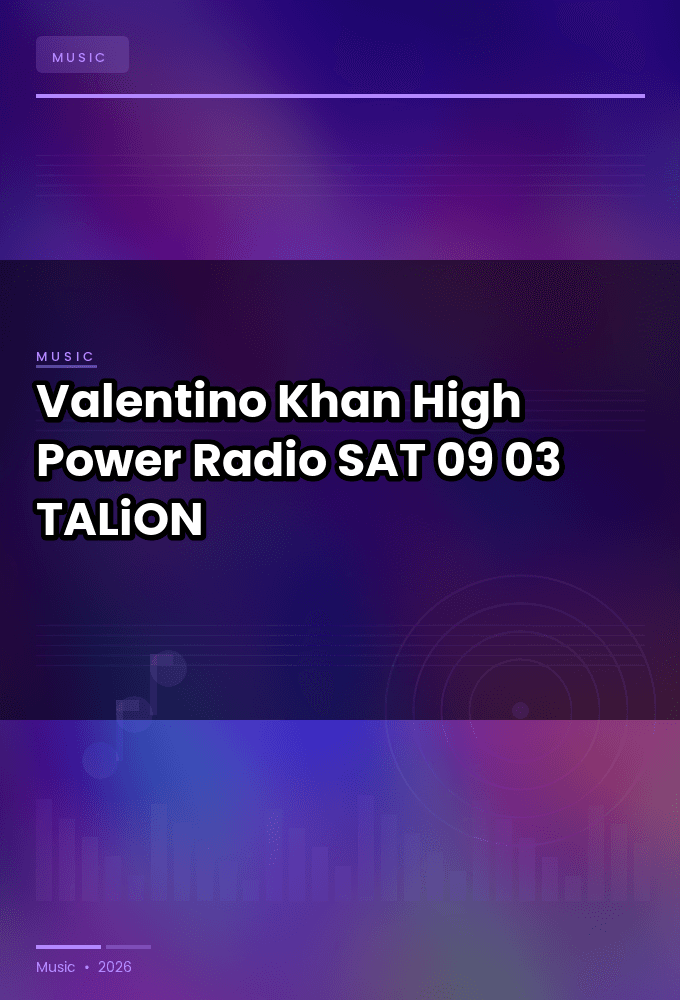 Valentino_Khan_-_High_Power_Radio-SAT-09-03-2026-TALiON