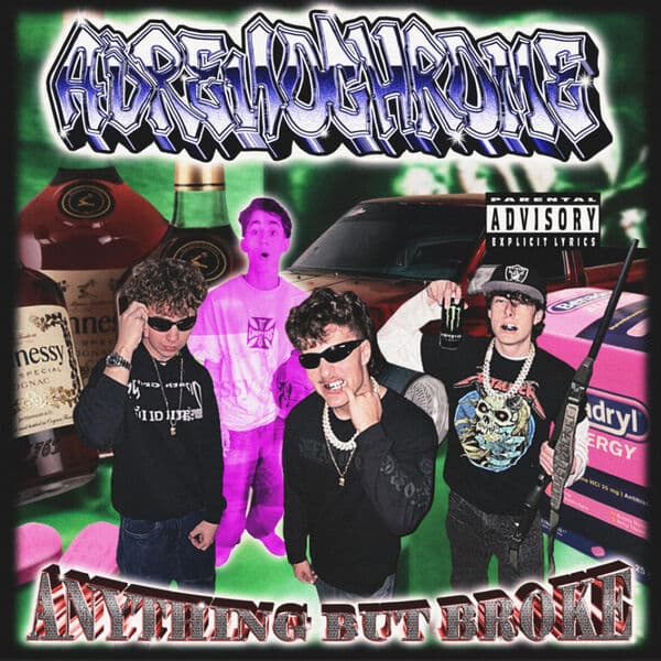 Adrenochrome-Anything_But_Broke-WEB-2026-FiH