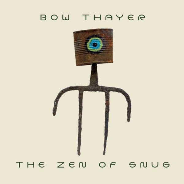 Bow_Thayer-The_Zen_Of_Snug-16BIT-WEB-FLAC-2021-OBZEN