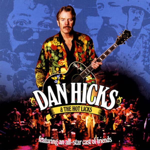 Dan_Hicks_and_His_Hot_Licks-Featuring_An_All-Star_Cast_Of_Friends-16BIT-WEB-FLAC-2023-OBZEN