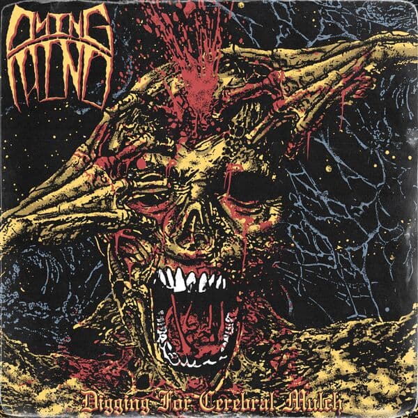 Dying_Mind-Digging_For_Cerebral_Mulch-WEB-2026-FiH