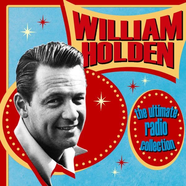 William_Holden-The_Ultimate_Radio_Collection-16BIT-WEB-FLAC-2011-OBZEN