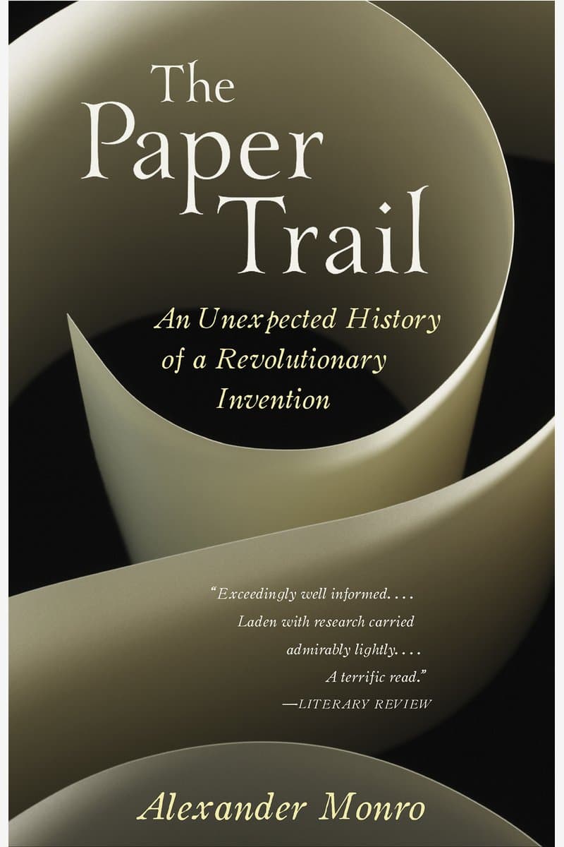 Alexander.Monro.The.Paper.Trail.An.Unexpected.History.of.a.Revolutionary.Invention.2016.RETAiL.EPUB.eBook-NODE
