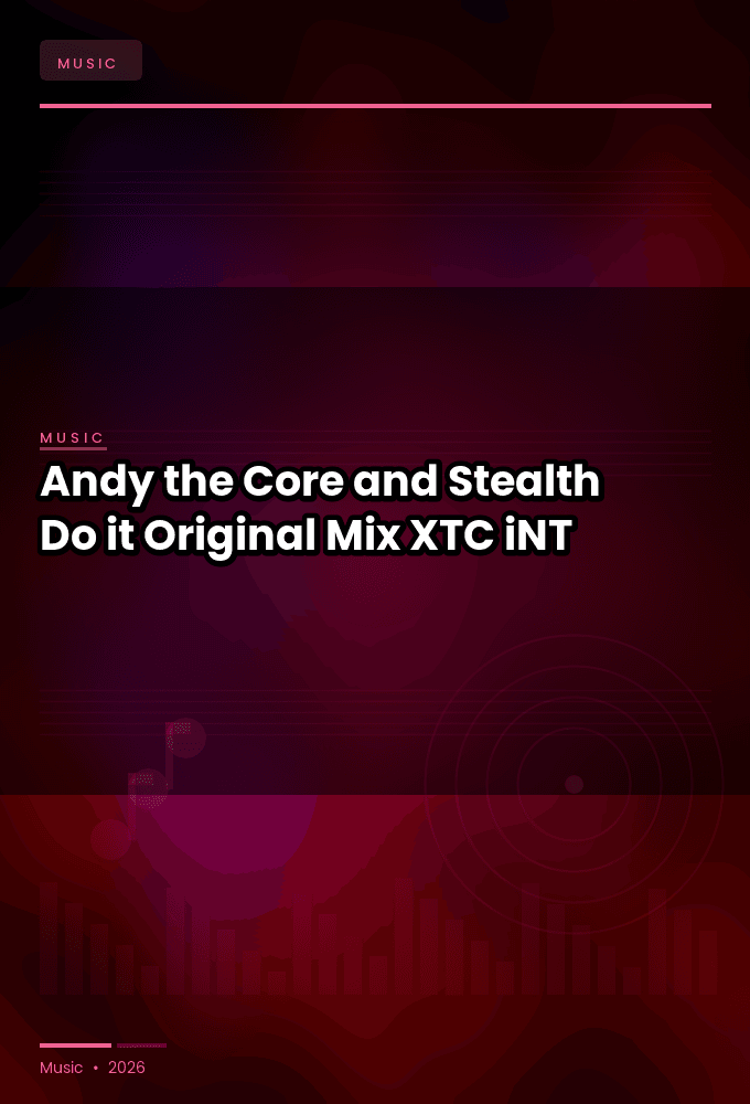 Andy_the_Core_and_Stealth-Do_it_Original_Mix_-SINGLE-WEB-2023-XTC_iNT