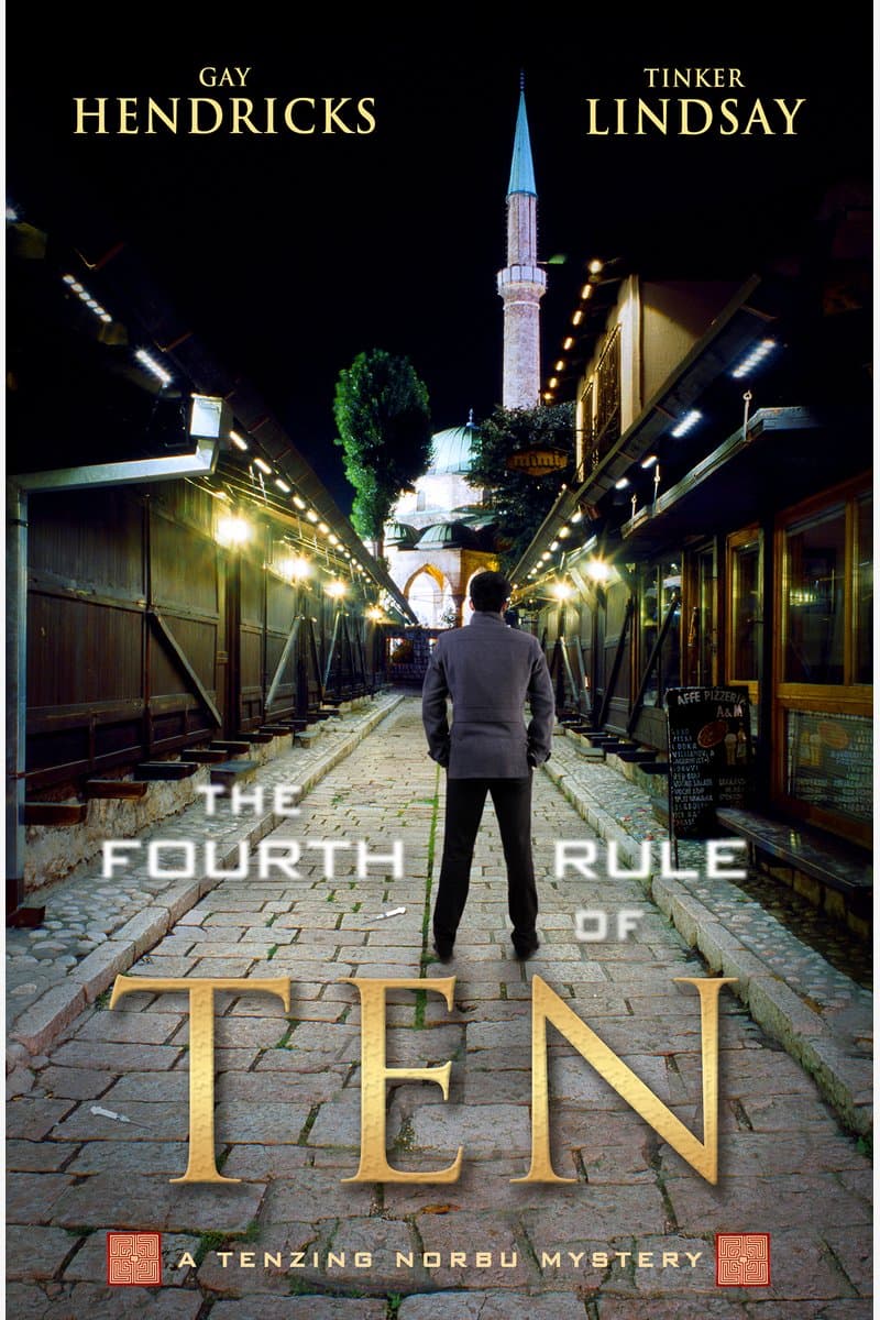 Gay.Hendricks.and.Tinker.Lindsay.The.Fourth.Rule.of.Ten.A.Tenzing.Norbu.Mystery.2015.RETAiL.EPUB.eBook-NODE