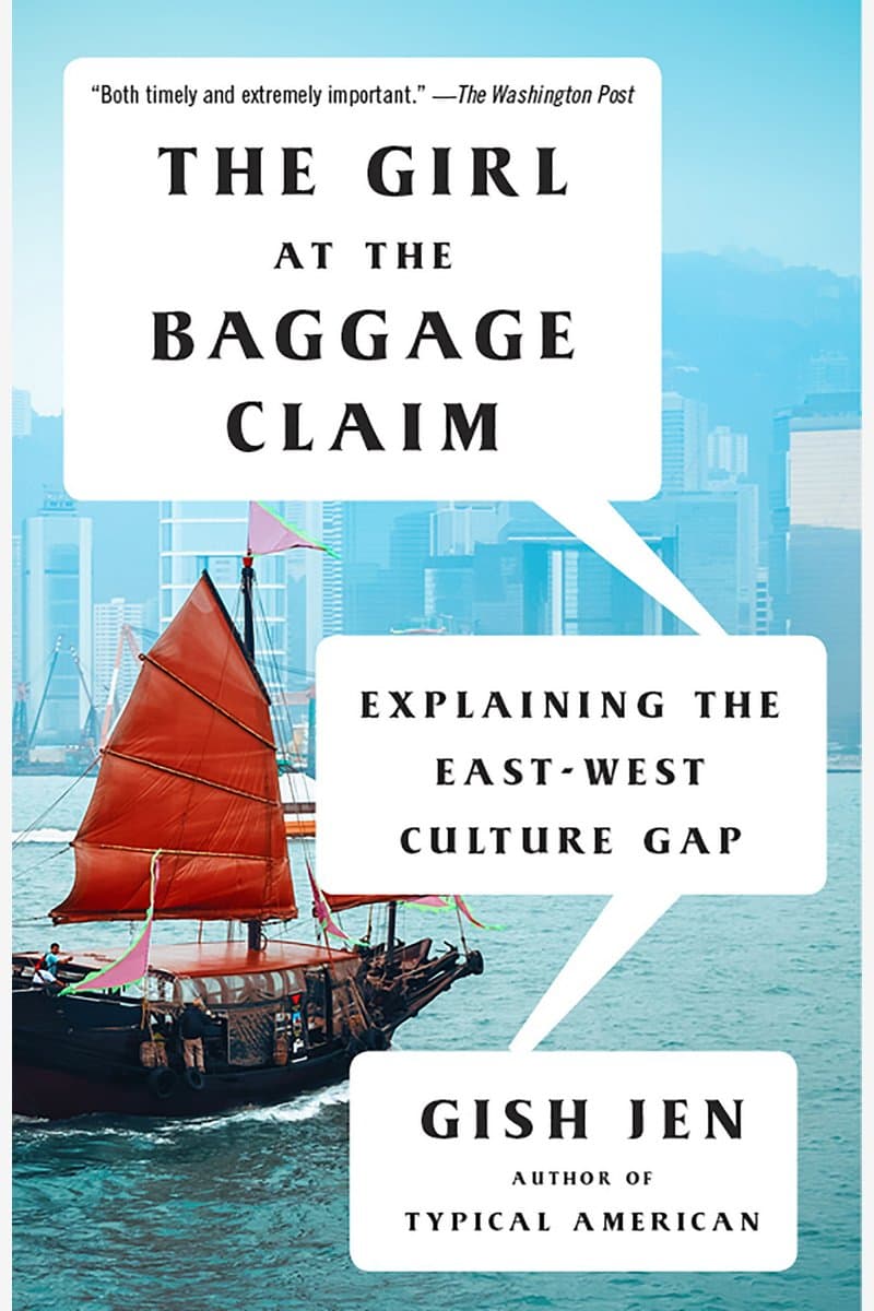 Gish.Jen.The.Girl.at.the.Baggage.Claim.Explaining.the.East-West.Culture.Gap.2017.RETAiL.EPUB.eBook-NODE