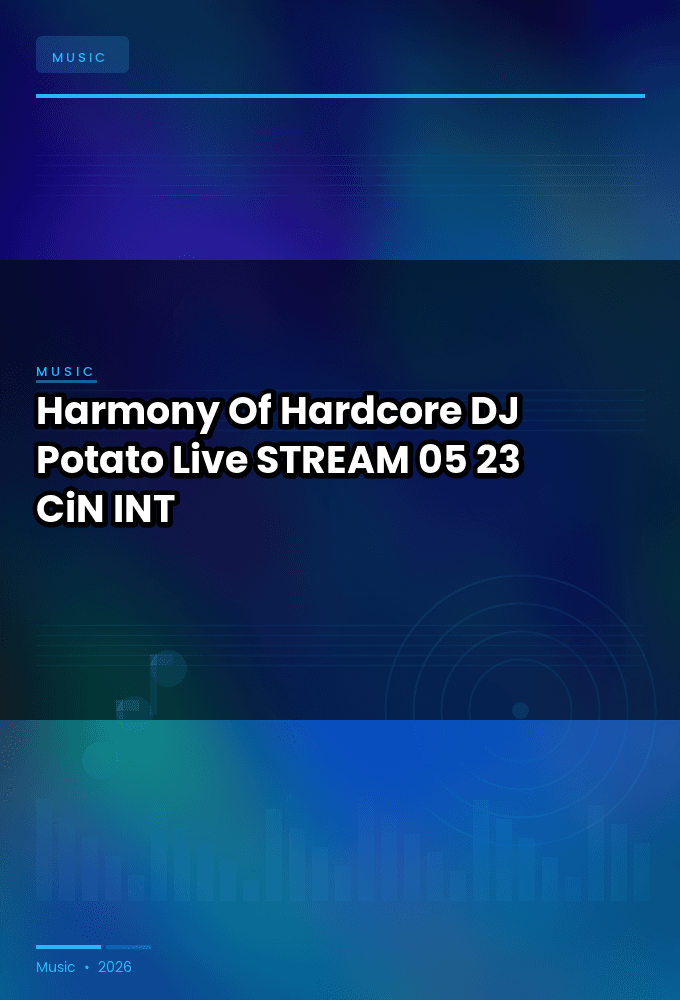 Harmony_Of_Hardcore_2026-DJ_Potato_Live-STREAM-05-23-2026-CiN_INT