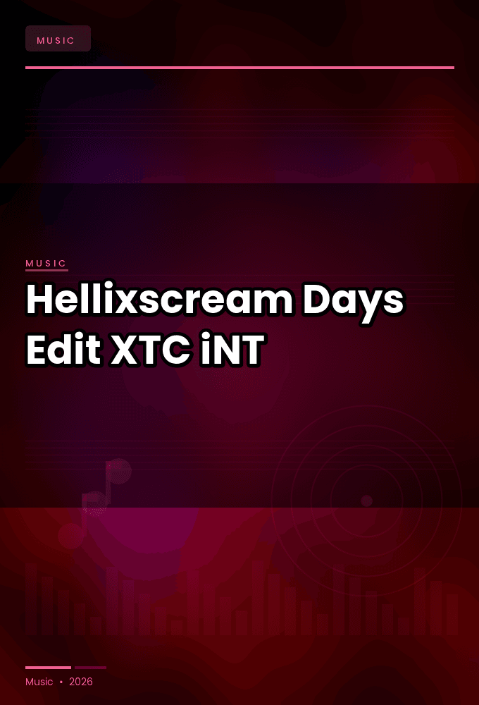Hellixscream-Days_Edit_-SINGLE-WEB-2024-XTC_iNT