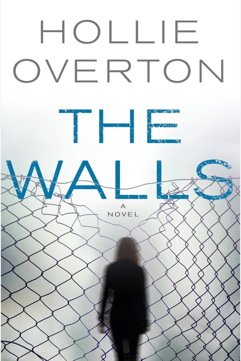 Hollie.Overton.The.Walls.2017.RETAiL.EPUB.eBook-NODE