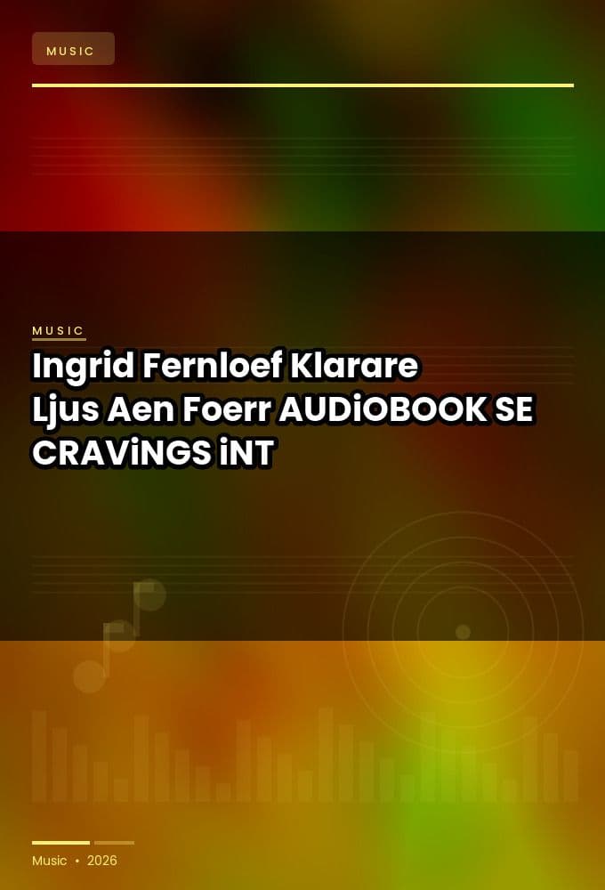 Ingrid_Fernloef_-_Klarare_Ljus_Aen_Foerr-AUDiOBOOK-WEB-SE-2026-CRAViNGS_iNT