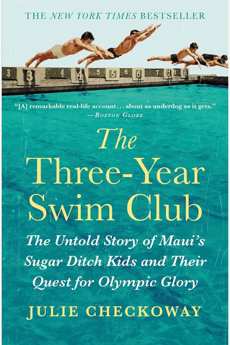Julie.Checkoway.The.Three-Year.Swim.Club.The.Untold.Story.of.Mauis.Sugar.Ditch.Kids.and.Their.Quest.for.Olympic.Glory.2015.RETAiL.EPUB.eBook-NODE