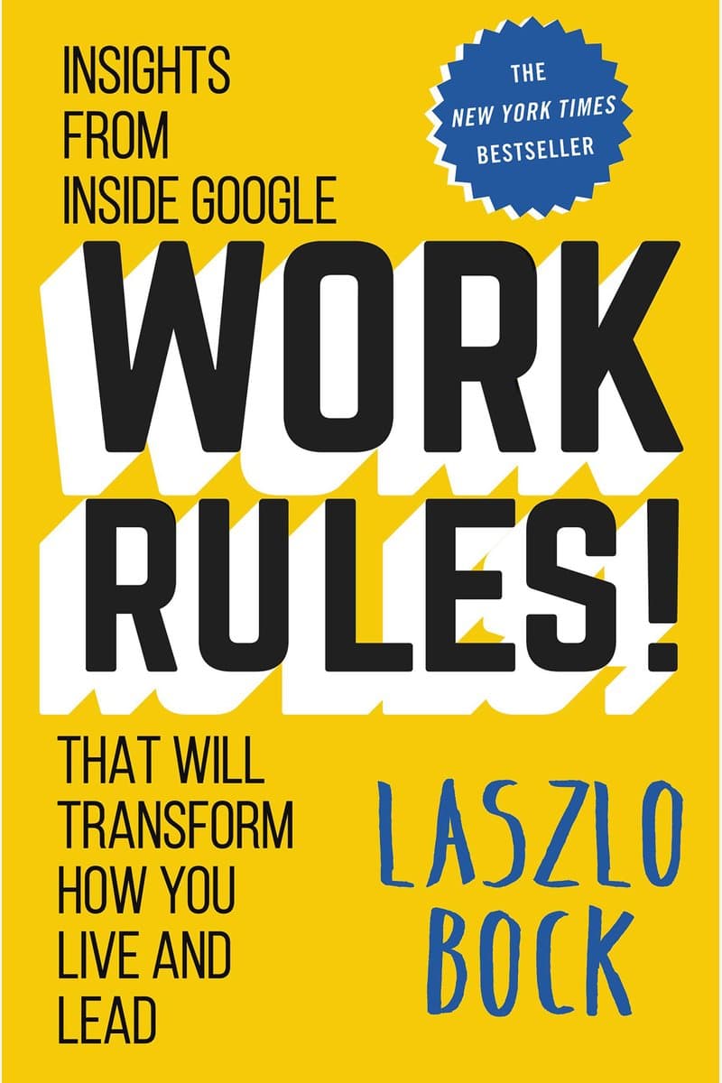 Laszlo.Bock.Work.Rules.Insights.From.Inside.Google.That.Will.Transform.How.You.Live.and.Lead.2015.RETAiL.EPUB.eBook-NODE